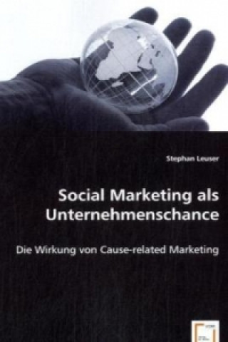 Kniha Social Marketing als Unternehmenschance Stephan Leuser