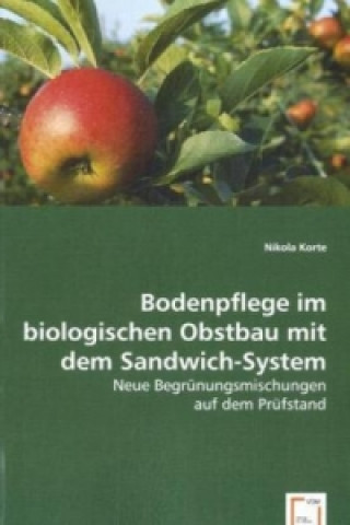 Buch Bodenpflege im biologischen Obstbau mit dem Sandwich-System Nikola Korte