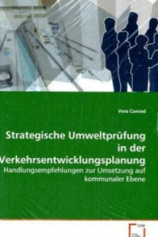 Kniha Strategische Umweltprüfung in derVerkehrsentwicklungsplanung Vera Conrad