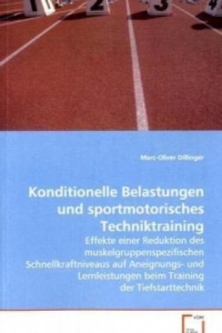 Βιβλίο Konditionelle Belastungen und sportmotorisches Techniktraining Marc-Oliver Dillinger