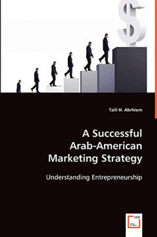 Книга Successful Arab-American Marketing Strategy Talil
