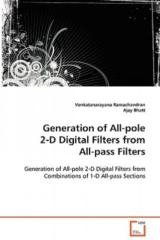 Βιβλίο Generation of All-pole 2-D Digital Filters from All-pass Filters Venkatanarayana Ramachandran