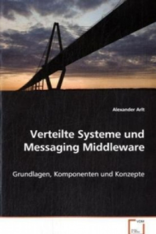 Carte Verteilte Systeme und Messaging Middleware Alexander Arlt