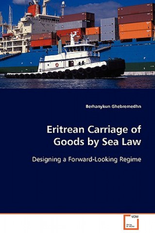 Książka Eritrean Carriage of Goods by Sea Law Berhanykun Ghebremedhn