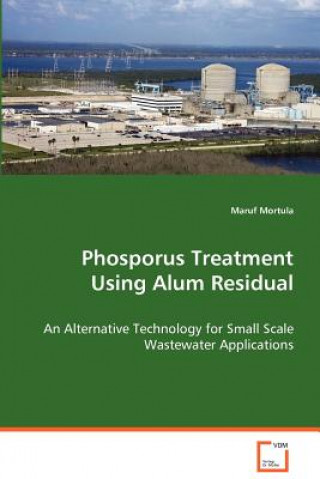 Книга Phosporus Treatment Using Alum Residual Maruf Mortula