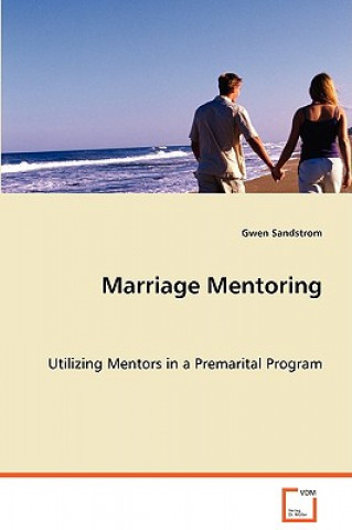 Könyv Marriage Mentoring Gwen Sandstrom