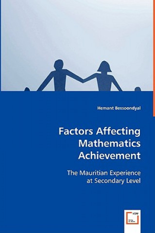 Книга Factors Affecting Mathematics Achievement Hemant Bessoondyal