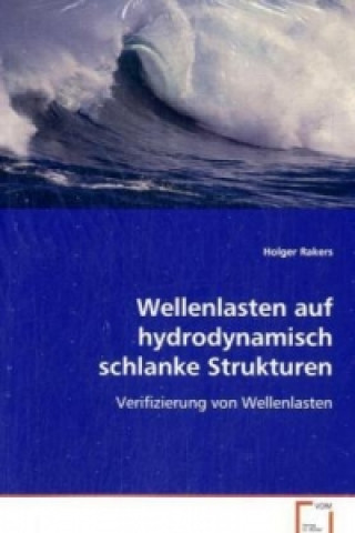 Kniha Wellenlasten auf hydrodynamisch schlanke Strukturen Holger Rakers