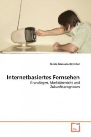 Buch Internetbasiertes Fernsehen Nicole M. Böttcher