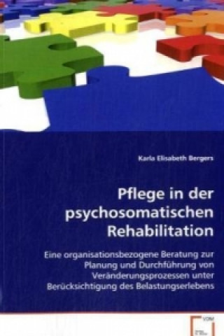 Kniha Pflege in der psychosomatischen Rehabilitation Karla E. Bergers