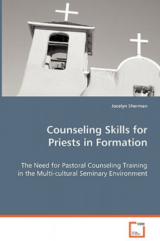 Könyv Counseling Skills for Priests in Formation Jocelyn Sherman