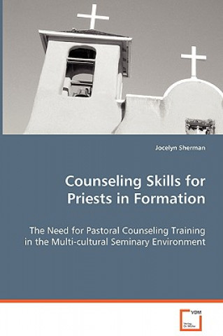 Kniha Counseling Skills for Priests in Formation Jocelyn Sherman