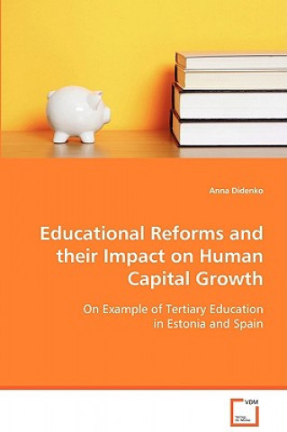 Könyv Educational Reforms and their Impact on Human Capital Growth Anna Didenko