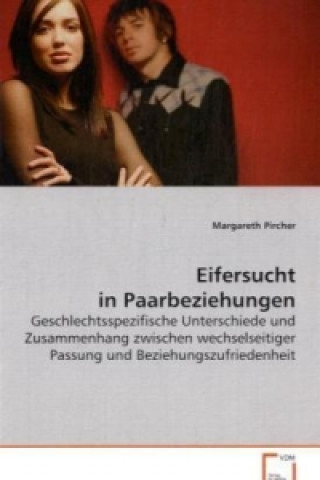 Könyv Eifersucht in Paarbeziehungen Margareth Pircher
