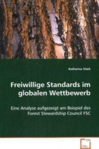 Carte Freiwillige Standards im globalen Wettbewerb Katharina Stärk