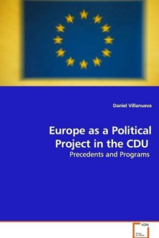 Kniha Europe as a Political Project in the CDU Daniel Villanueva