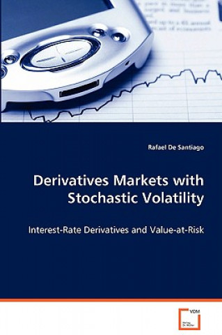 Könyv Derivatives Markets with Stochastic Volatility Rafael DeSantiago