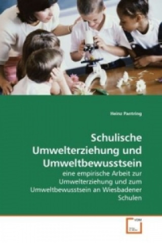 Kniha Schulische Umwelterziehung und Umweltbewusstsein Heinz Pantring