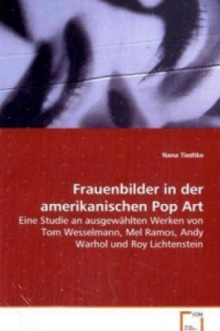 Buch Frauenbilder in der amerikanischen Pop Art Nana Tiedtke