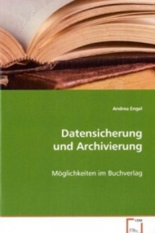 Book Datensicherung und Archivierung Andrea Engel