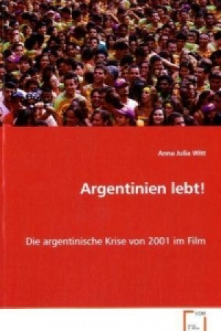 Książka Argentinien lebt! Anna J. Witt