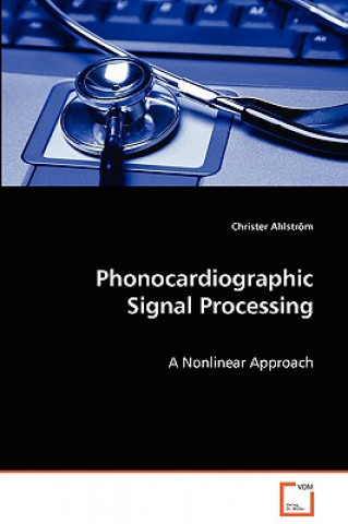 Книга Phonocardiographic Signal Processing Christer Ahlström