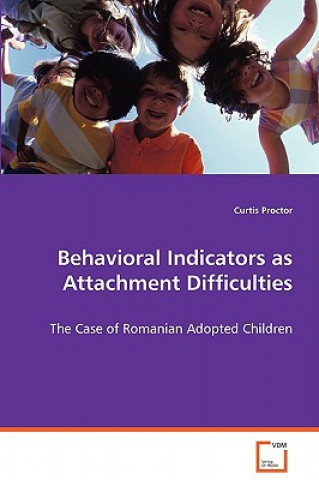 Könyv Behavioral Indicators as Attachment Difficulties Curtis Proctor