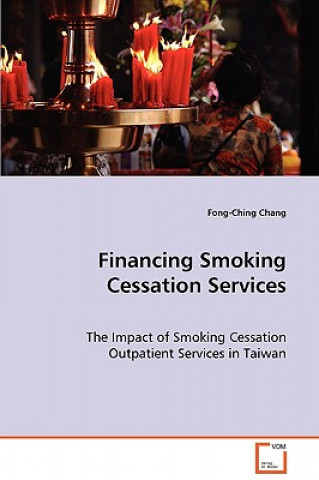 Kniha Financing Smoking Cessation Services Fong-Ching Chang