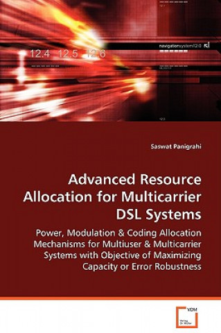 Carte Advanced Resource Allocation for Multicarrier DSL Systems Saswat Panigrahi
