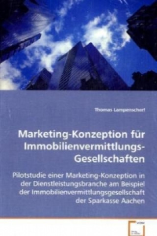 Kniha Marketing-Konzeption fürImmobilienvermittlungs-Gesellschaften Thomas Lampenscherf