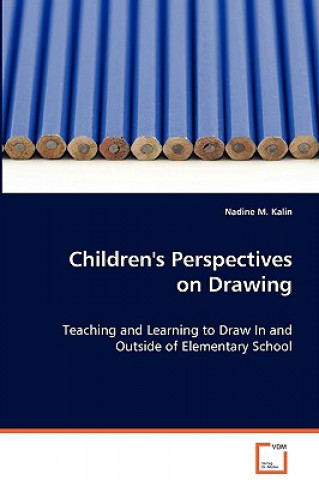 Книга Children's Perspectives on Drawing Nadine M. Kalin