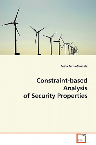 Könyv Constraint-based Analysis of Security Properties Beata Sarna-Starosta