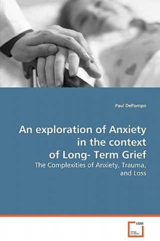 Könyv exploration of anxiety in the context of long-term grief Paul Depompo