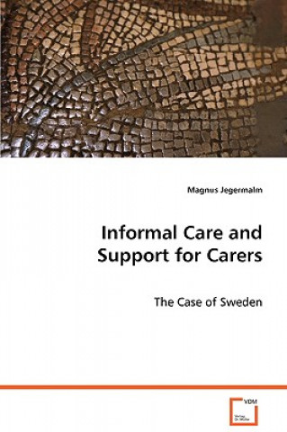 Книга Informal Care and Support for Carers Magnus Jegermalm