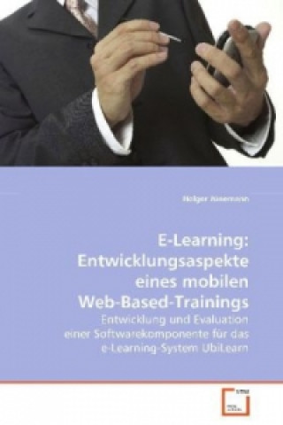 Könyv E-Learning: Entwicklungsaspekte eines mobilenWeb-Based-Trainings Holger Jünemann