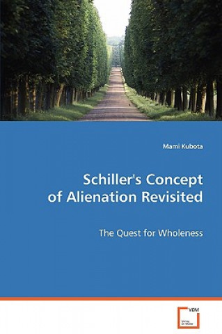 Könyv Schiller's Concept of Alienation Revisited Mami Kubota