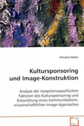 Kniha Kultursponsoring und Image-Konstruktion Christine Rothe