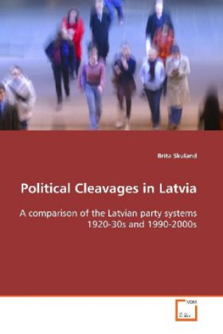 Könyv Political Cleavages in Latvia Brita Skuland