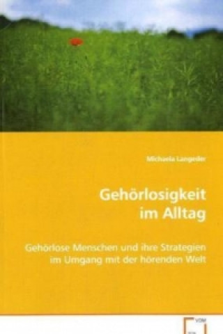 Книга Gehörlosigkeit im Alltag Michaela Langeder