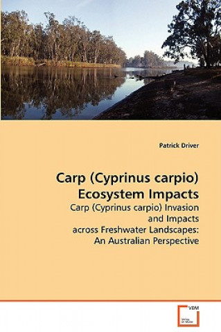 Carte Carp Ecosystem Impacts Patrick Driver