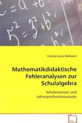 Kniha Mathematikdidaktische Fehleranalysen zur Schulalgebra Cristina Eccius Wellmann