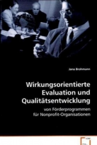 Kniha Wirkungsorientierte Evaluation und Qualitätsentwicklung Jana Brohmann