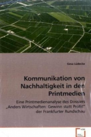 Kniha Kommunikation von Nachhaltigkeit in den Printmedien Gesa Lüdecke