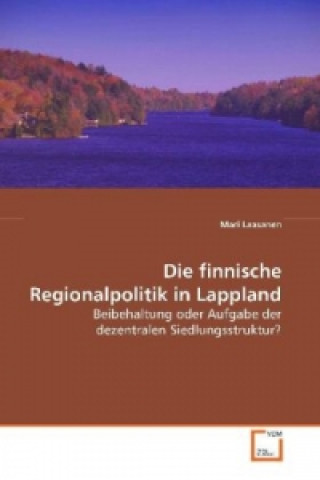 Carte Die finnische Regionalpolitik in Lappland Mari Laasanen