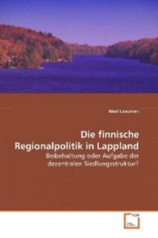 Book Die finnische Regionalpolitik in Lappland Mari Laasanen