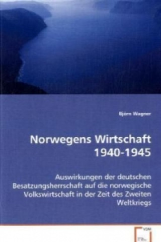 Buch Norwegens Wirtschaft 1940-1945 Björn Wagner