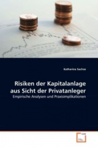 Libro Risiken der Kapitalanlage aus Sicht der Privatanleger Katharina Sachse