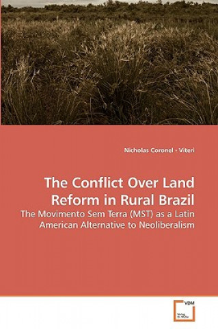 Kniha Conflict Over Land Reform in Rural Brazil Nicholas Coronel-Viteri