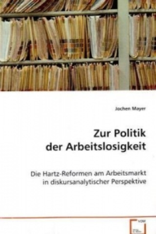 Carte Zur Politik der Arbeitslosigkeit Jochen Mayer