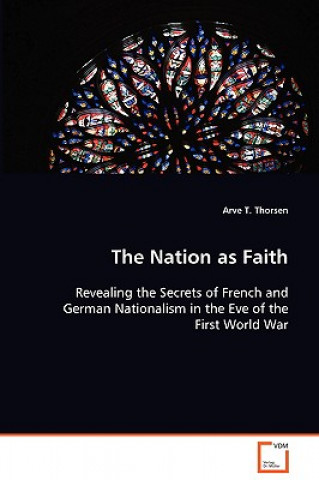 Könyv Nation as Faith Arve T Thorsen